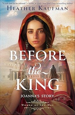 Before The King: Joanna's Story-..