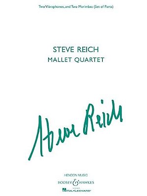 Steve Reich - Mallet Quartet: Two Vibraphones, And Two Marimbas-..