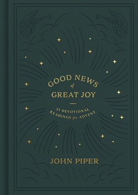 Good News Of Great Joy: 25 Devotional Readings For Advent-..