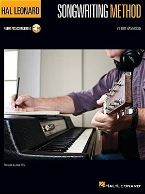 Hal Leonard Songwriting Method: Book With Online Audio Demonstrations-..
