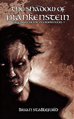 The Shadow Of Frankenstein (The Empire Of The Necromancers 1)-..