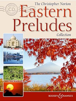 The Christopher Norton Eastern Preludes Collection: Piano Solo-..