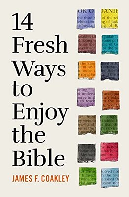 14 Fresh Ways To Enjoy The Bible-..