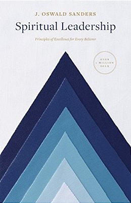 Spiritual Leadership: Principles Of Excellence For Every Believer-..