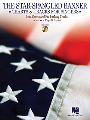 The Star-Spangled Banner - Charts & Tracks For Singers: With Recorded Backing Tracks In Two Keys: High And Low-..