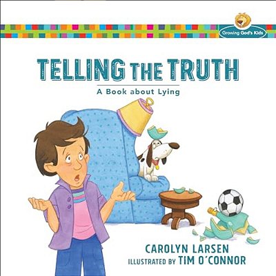 Telling The Truth: A Book About Lying-..