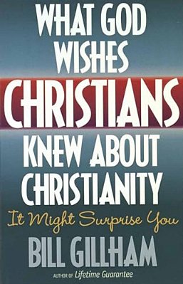 What God Wishes Christians Knew About Christianity-..