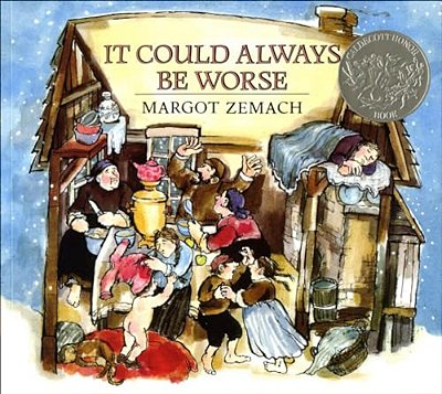 It Could Always Be Worse: A Yiddish Folk Tale-..