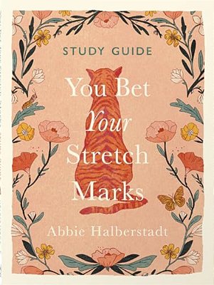 You Bet Your Stretch Marks Study Guide-..