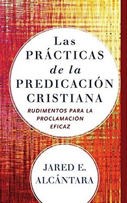 Las Prácticas De La Predicación Cristiana-..