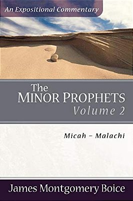 The Minor Prophets: Micah-Malachi-..