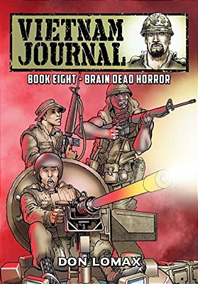 Vietnam Journal - Book Eight: Brain Dead Horror-..