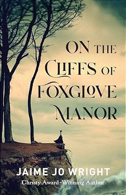 On The Cliffs Of Foxglove Manor-..
