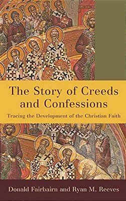 Story Of Creeds And Confessions-..