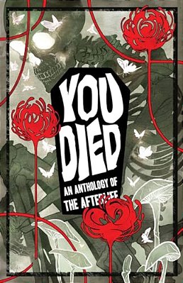 You Died: An Anthology Of The Afterlife-..