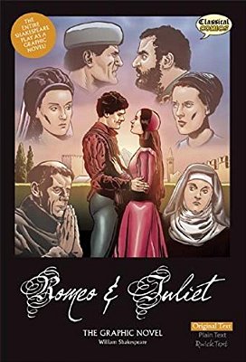 Romeo And Juliet The Graphic Novel: Original Text-..