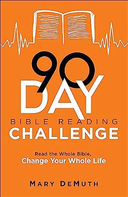 90-Day Bible Reading Challenge: Read The Whole Bible, Change Your Whole Life-..