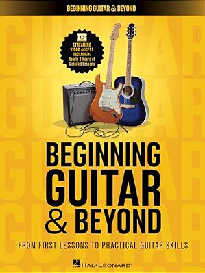 Beginning Guitar & Beyond - Guitar Instruction Book With Online Video Acoustic And Electric Guitar Method For Chords Scales Riffs Rhythm Styles Tablat-..