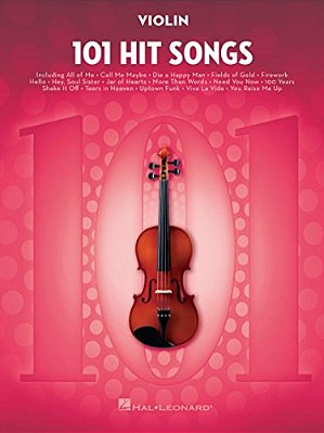 101 Hit Songs For Violin - Violin Music Book With Famous And Beloved Compositions - Violin Sheet Music Book For Beginners And Experienced Players-..