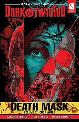 Storm King Comics Dark & Twisted: Death Mask Volume 2: Ichor Azure-..