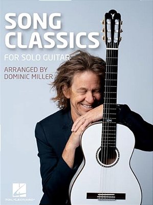 Song Classics For Solo Guitar - Arranged By Dominic Miller-..
