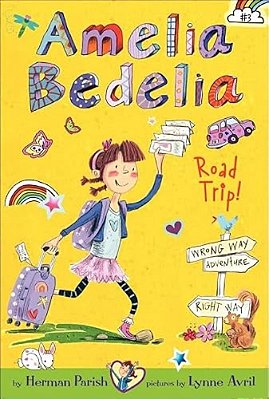 Amelia Bedelia Road Trip!-..