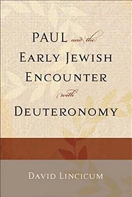 Paul And The Early Jewish Encounter With Deuteronomy-..