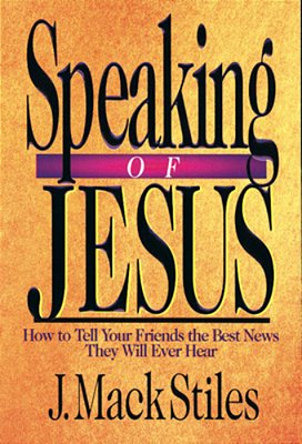 Speaking Of Jesus: How To Tell Your Friends The Best News They Will Ever Hear-..