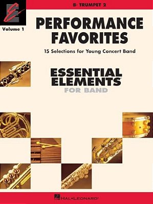 Performance Favorites, Vol. 1 - Trumpet 2: Correlates With Book 2 Of Essential Elements For Band-..
