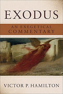 Exodus: An Exegetical Commentary-..