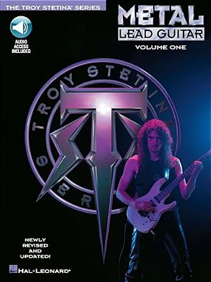 Troy Stetina Metal Lead Guitar Vol. 1 Electric Guitar Sheet Music And Online Audio Heavy Metal Soloing Method Songbook Learn Scales Techniques And Met-..