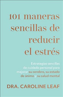 101 Maneras Sencillas De Reducir El Estrés-..