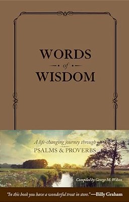 Words Of Wisdom (Leatherlike): A Life-Changing Journey Through Psalms And Proverbs-..