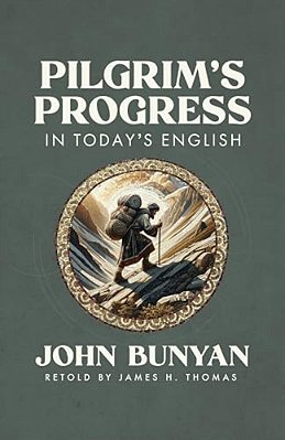 Pilgrim's Progress In Today's English-..