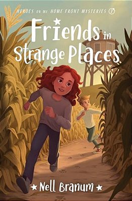 Friends In Strange Places: Heroes On The Home Front Mysteries #2-..