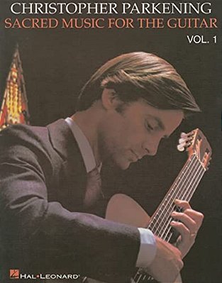 Sacred Music For The Guitar, Volume 1-..