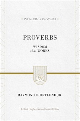 Proverbs: Wisdom That Works-..