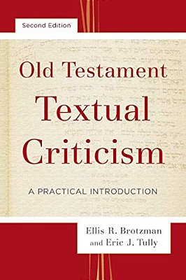 Old Testament Textual Criticism: A Practical Introduction-..