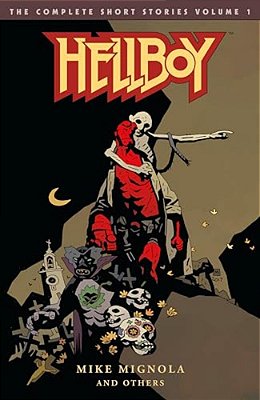 Hellboy: The Complete Short Stories Volume 1-..