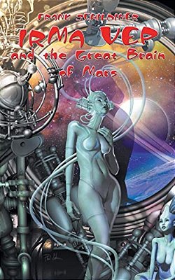 Irma Vep And The Great Brain Of Mars-..
