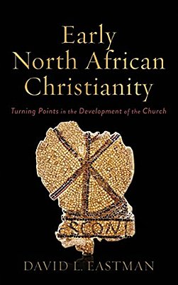 Early North African Christianity-..