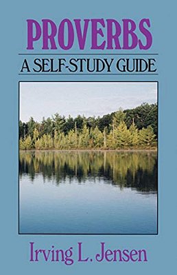 Proverbs: A Self-Study Guide-..