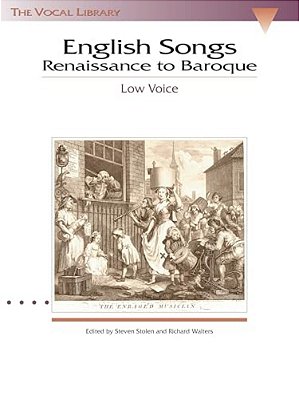English Songs: Renaissance To Baroque: The Vocal Library Low Voice-..