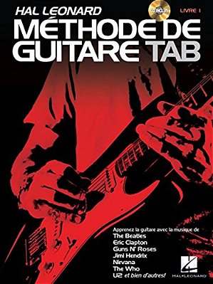 Hal Leonard Methode De Guitare Tab: Apprenez Avec La Musique De The Beatles, Clapton, Hendrix, Nivana, U2 Et Bien D'Autres!-..