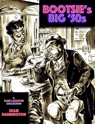 Bootsie's Big '50S: A Dark Laughter Collection-..