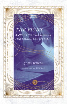 The Fight: A Practical Handbook For Christian Living-..