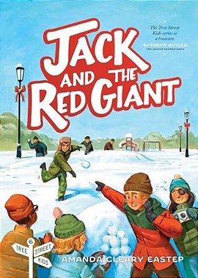 Jack And The Red Giant: Tree Street Kids (Book 6) Volume 6-..