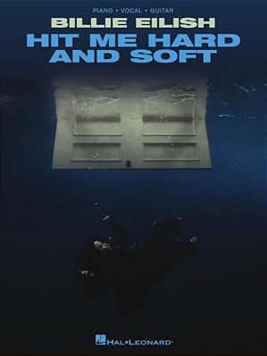 Billie Eilish - Hit Me Hard And Soft: Piano/Vocal/guitar Songbook-..