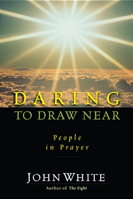 Daring To Draw Near: People In Prayer-..
