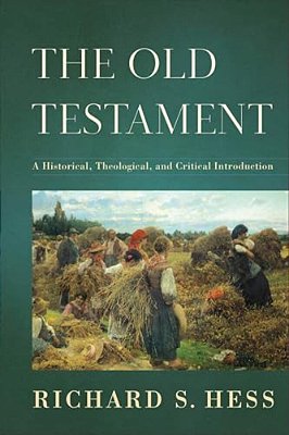 The Old Testament: A Historical, Theological, And Critical Introduction-..